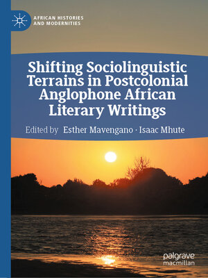 cover image of Shifting Sociolinguistic Terrains in Postcolonial Anglophone African Literary Writings